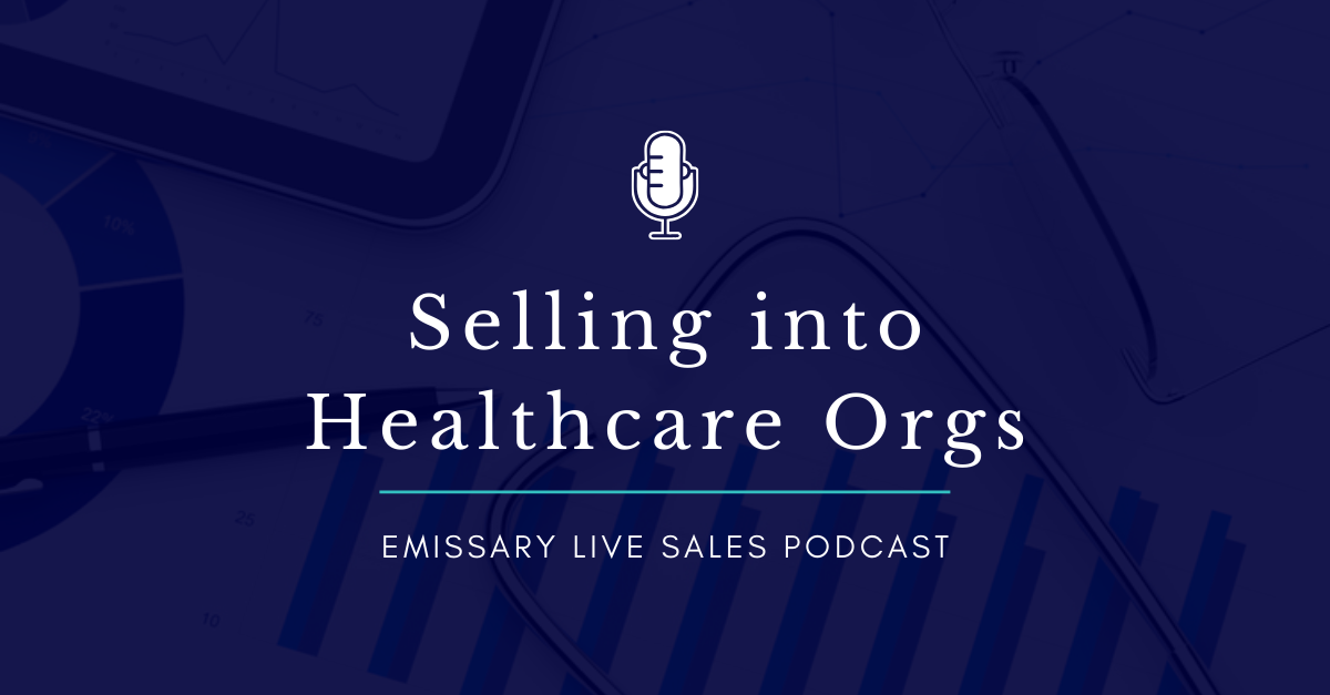 impact of technology in healthcare selling into healthcare orgs podcast