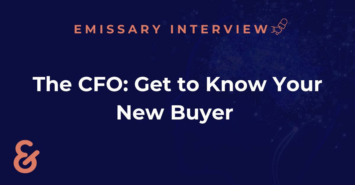 The CFO: Get to Know Your New Buyer 