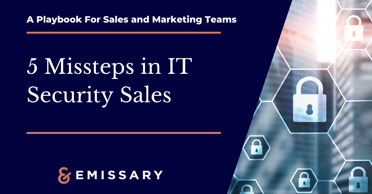 5 Missteps in IT Security Sales