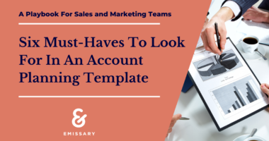 Six Must-Haves to Look For in an Account Planning Template