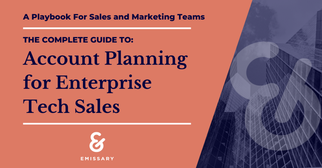 The Complete Enterprise Tech Sales Account Planning Guide
