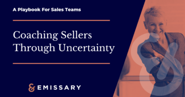 Coaching a Sales Team through Uncertainty