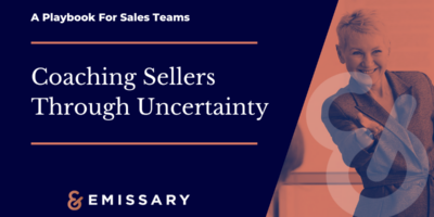 Coaching a Sales Team through Uncertainty